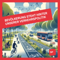 Die Bevölkerung steht hinter unserer Verkehrs-Politik
