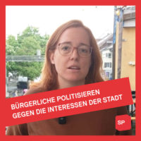 Bürgerliche politisieren gegen die Interessen der Stadt